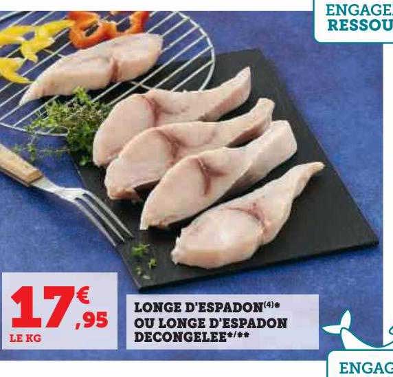 longe d'espadon ou longe d'espadon décongelée