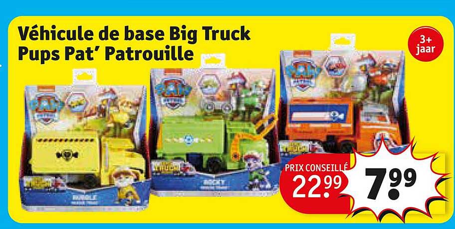 véhicule de base big truck pups pat'patrouille