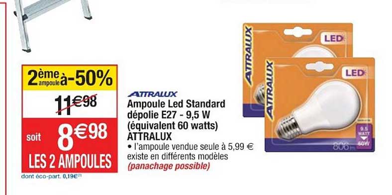 ampoule led standard dépolie e27 9.5 w équilavent 60 watts attralux 2ème ampoule à -50%