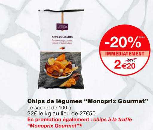 chips de légumes monoprix gourmet -20% immédiatement