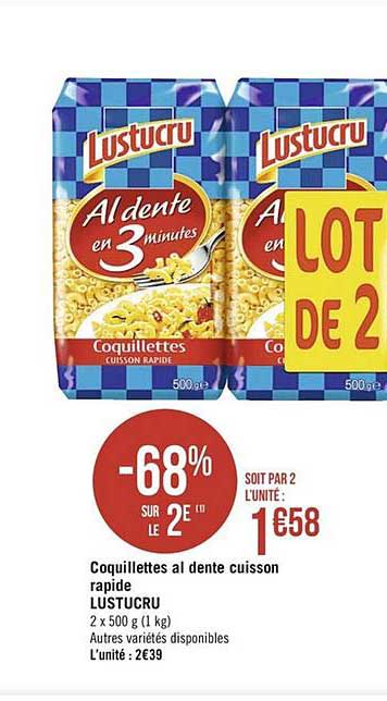 coquillettes al dente cuisson rapide lustucru -68% sur le 2e