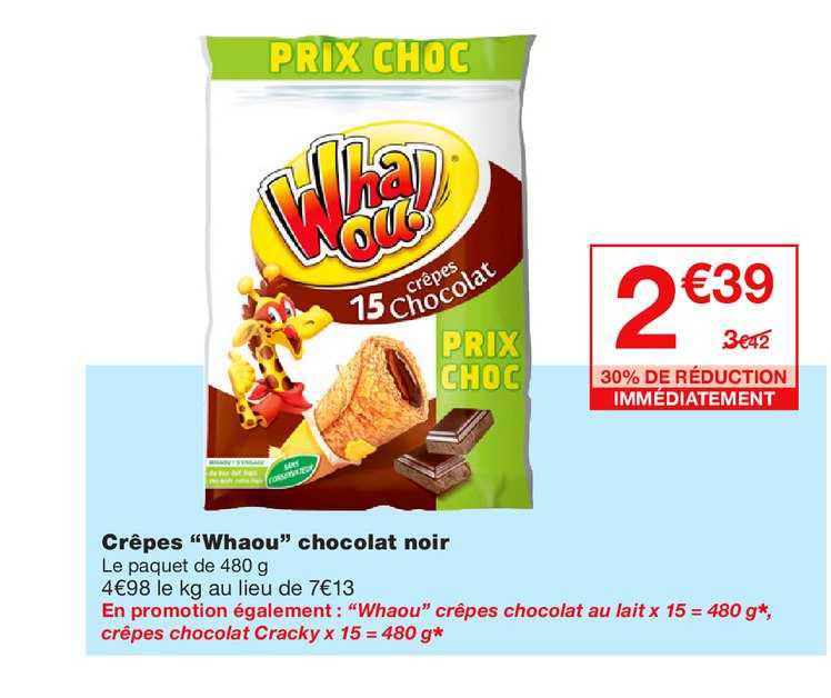 crêpes whaou chocolat noir 30% de réduction immédiatement