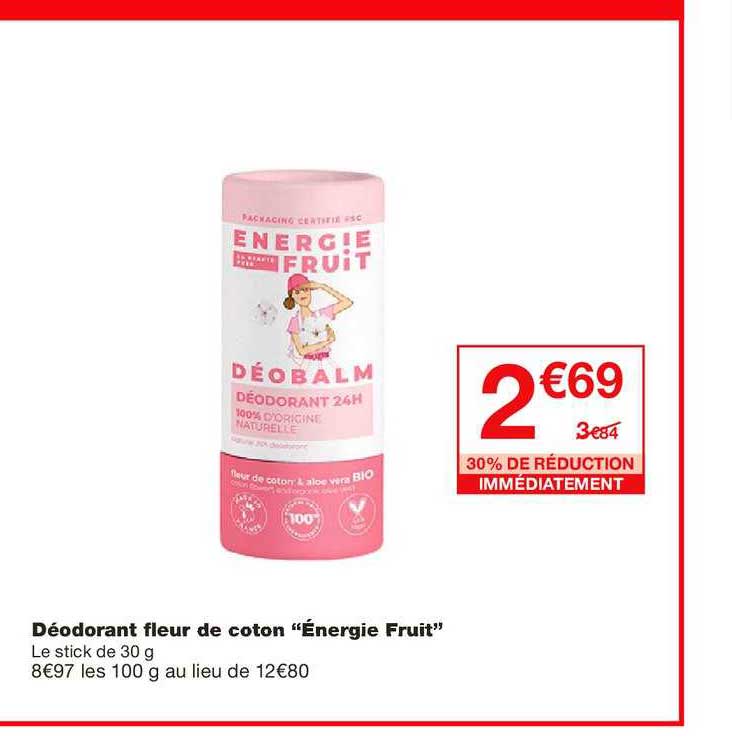 déodorant fleur de coton énergie fruit 30% de réduction immédiatement