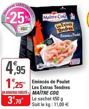 émincés de poulet les extras tendres maître coq