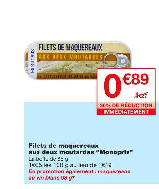 filets de maquereaux aux deux moutardes monoprix 30% de réduction immédiatement