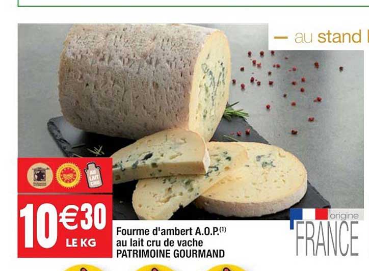 fourme d'ambert a.o.p. au lait cru de vache patrimoine gourmand