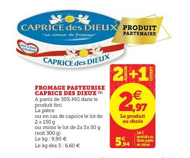 Fromage Pasteurisé Caprice Des Dieux 2+1 Offert