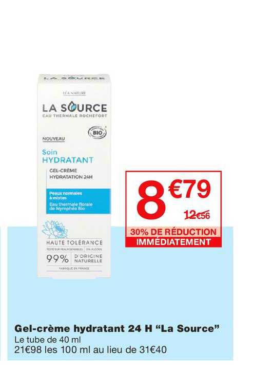 gel crème hydratant 24h la source 30% de réduction immédiatement