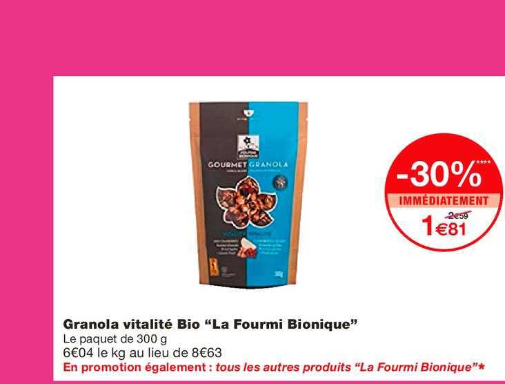 granola vitalité bio la fourmi bionique -30% immédiatement
