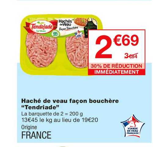 haché de veau façon bouchère tendriade 30% de réduction immédiatement