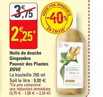 huile de douche gingembre pouvoir des plantes dove -40% réduction immédiate