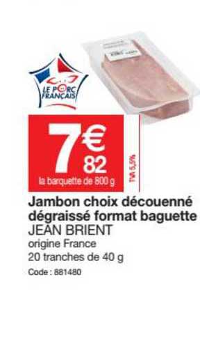 jambon choix découenné dégraissé format baguette