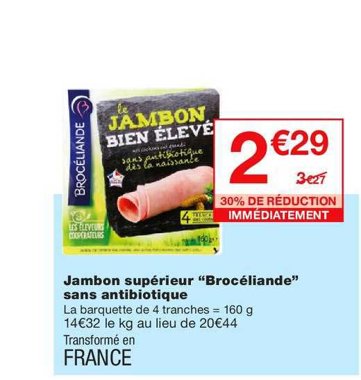 jambon supérieur brocéliande  30% de réduction immédiatement