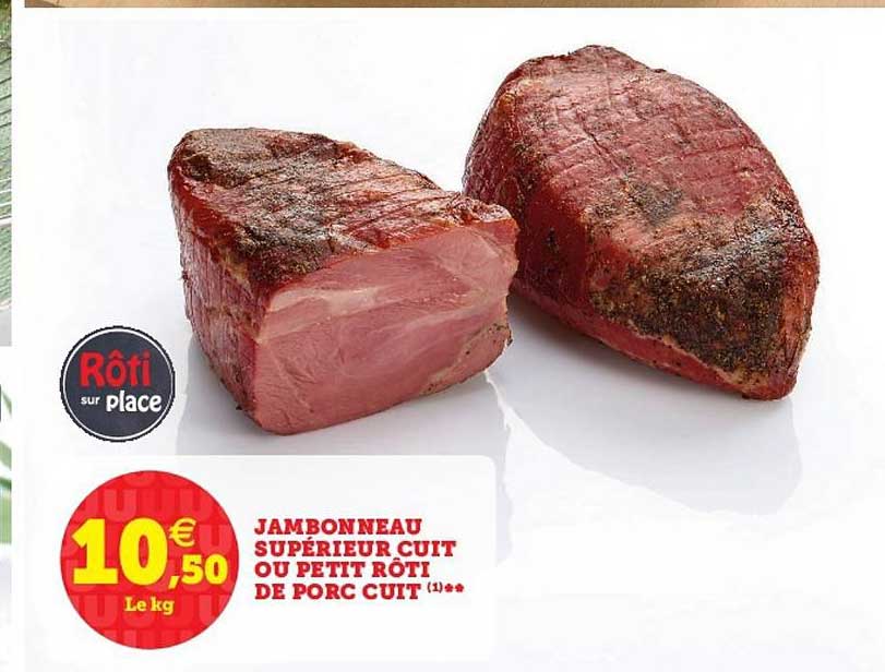 jambonneau supérieur cuit ou petit rôti de port cuit