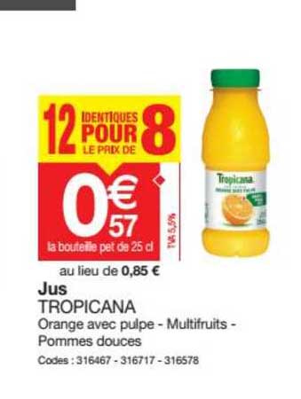 jus tropicana 12 identiques pour le prix de 8