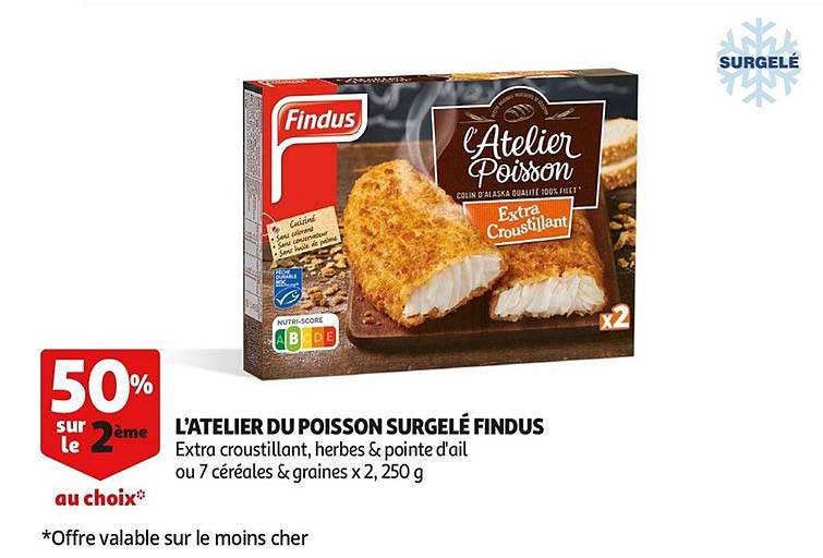 l'atelier du poisson surgelé findus 50% sur le 2ème