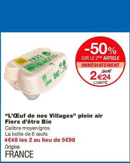 l oeuf de nos villages plein air fiers d être bio -50% sur le 2e