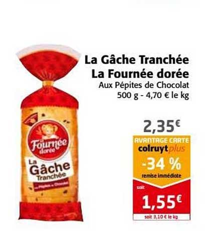 la gâche tranchée la fournée dorée -34% remise immédiate