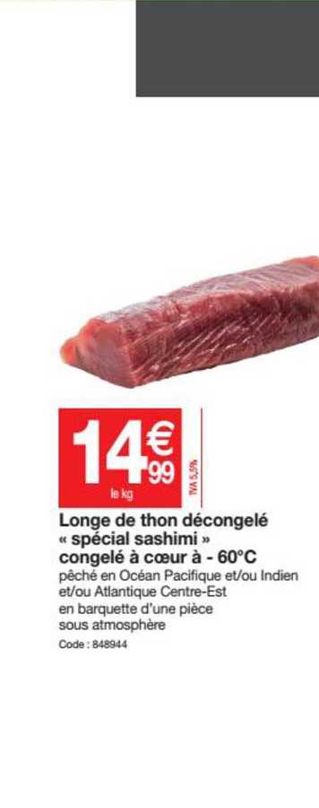 longe de thon décongelé spécial sashimi congelé à cœur à moins 60°c