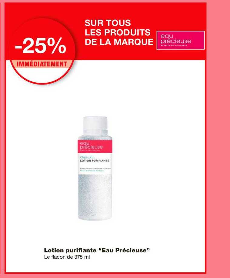 Lotion Purifiante Eau Précieuse -25% Immédiatement