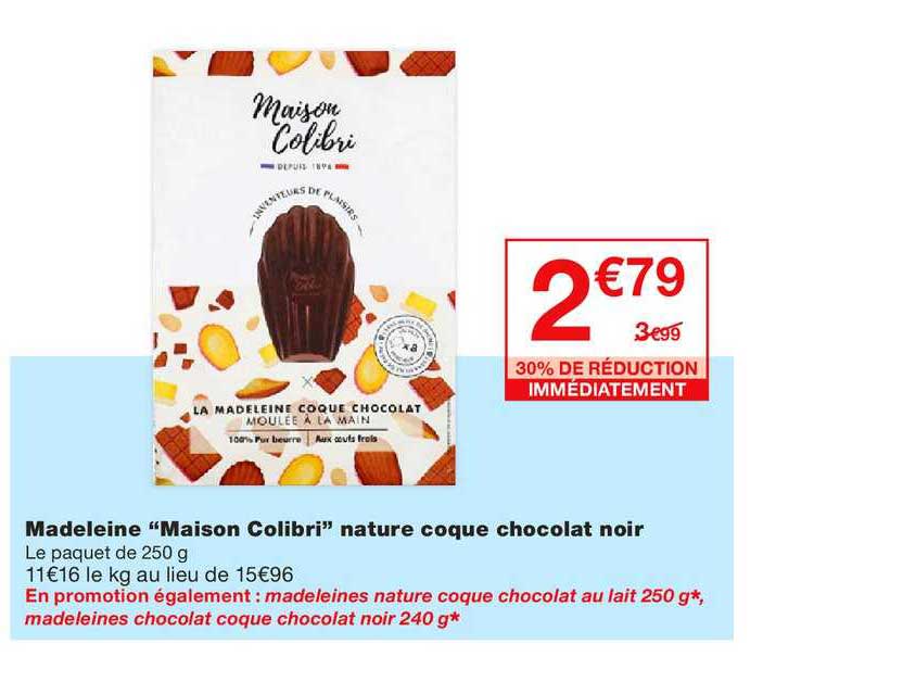 madeleine maison colibri nature coque chocolat noir  30% de réduction immédiatement