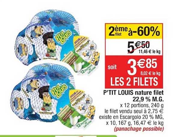 p'tit louis nature filet 22.9% m.g. 2ème filet à -60%