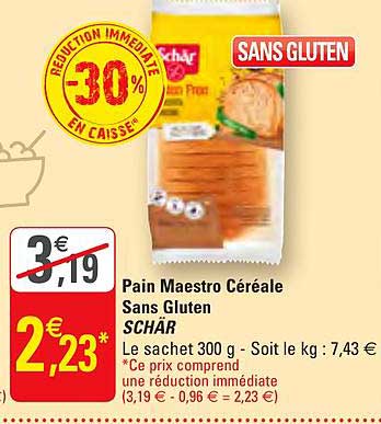 pain maestro céréale sans gluten schär  -30% réduction immédiate