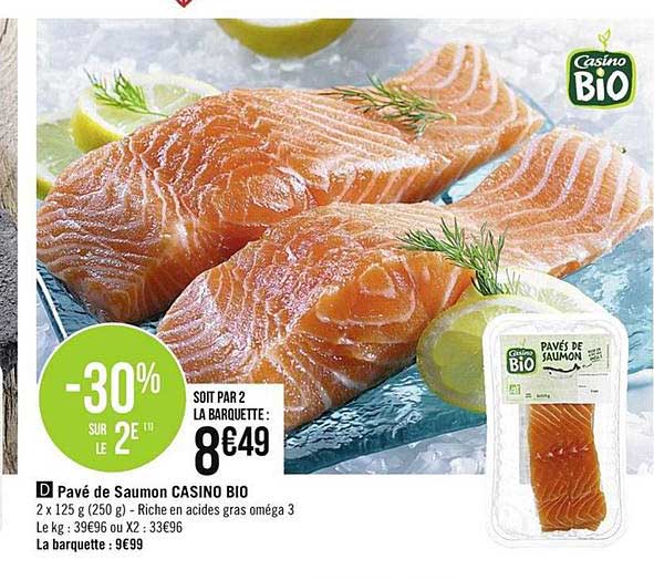 Pavé De Saumon Casino Bio -30% Sur Le 2e