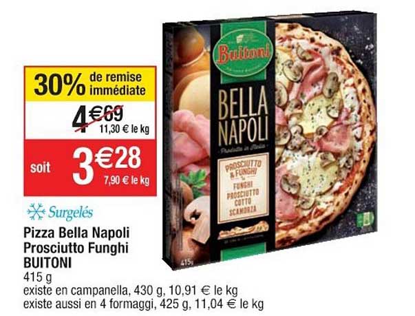 Pizza Bella Napoli Prosciutto Funghi Buitoni 30% De Remise Immédiate