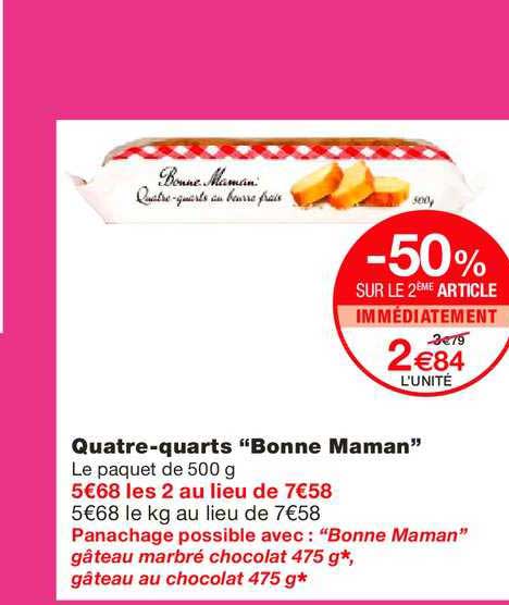 quatre quarts bonne maman  -50% sur le 2e