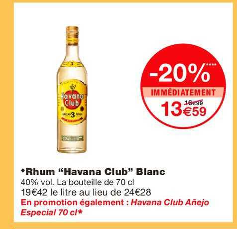 rhum havana club blanc  -20% immédiatement