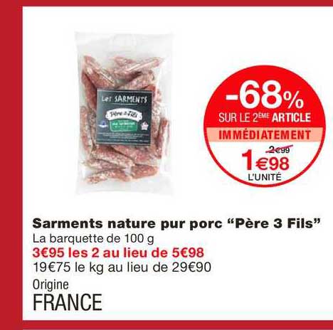 sarments nature pur porc père 3 fils  -68% sur le 2e