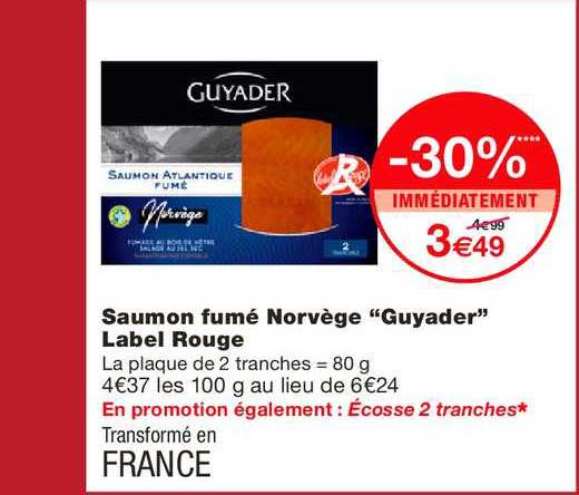 saumon fumé norvège guyader label rouge  -30% immédiatement