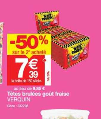 têtes brulées goût fraise verquin -50% sur le 2e acheté