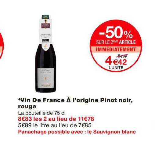 vin de france à l origine pinot noir rouge  -50% sur le 2e