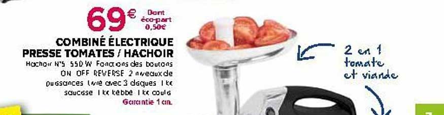 Combiné électrique Presse Tomates Hachoir