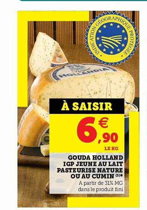 gouda holland igp jeune au lait pasteurisé nature ou au cumin