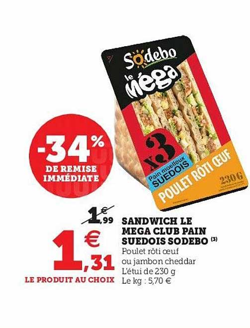Sandwich Le Méga Club Pain Suedois Sodebo