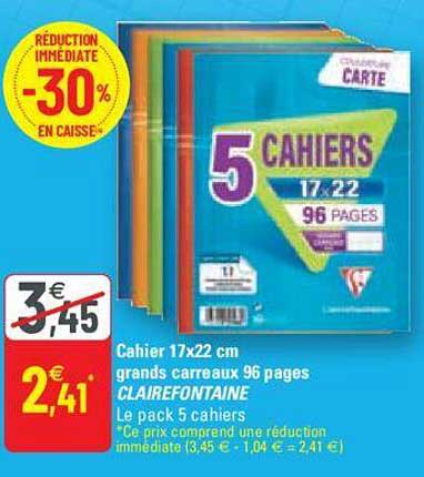 cahier 17x22 cm grands carreaux 96 pages clairefontaine