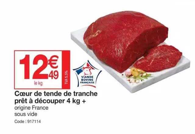 cœur de tende de tranche prêt à découper 4 kg+