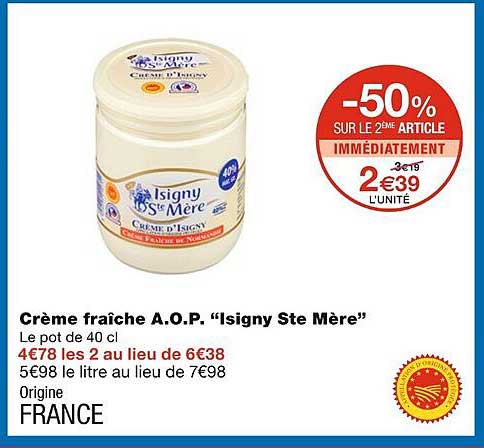 crème fraîche a.o.p. isigny ste mère