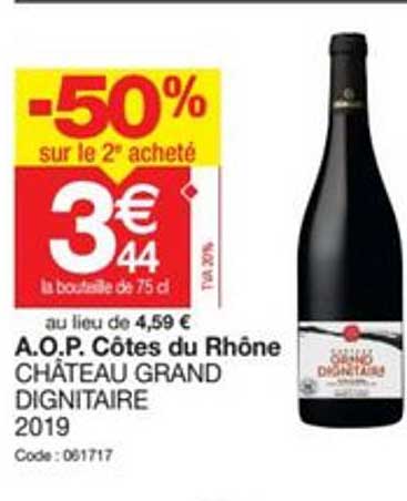 a.o.p. côtes du rhône château grand dignitaire 2019 -50% sur le 2e acheté