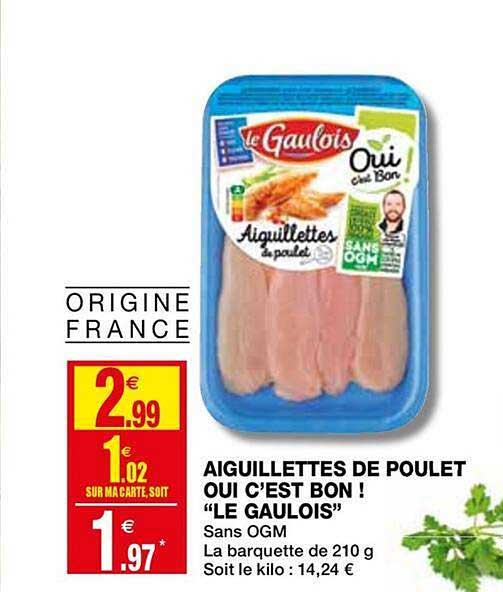 aiguillettes de poulet oui c'est bon ! le gaulois