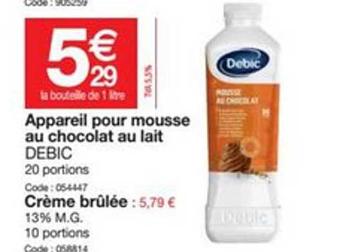 appareil pour mousse au chocolat au lait debic crème brûlée
