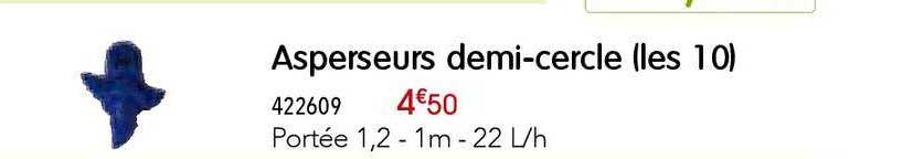 asperseurs demi cercle (les 10)