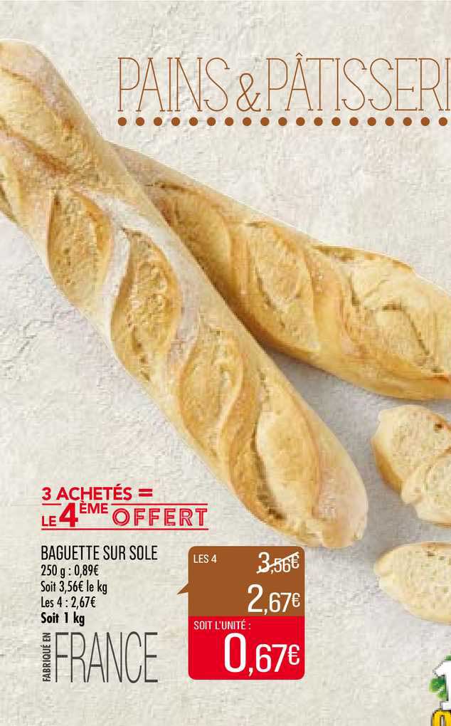 baguette sur sole 3 achetés = le 3ème offert