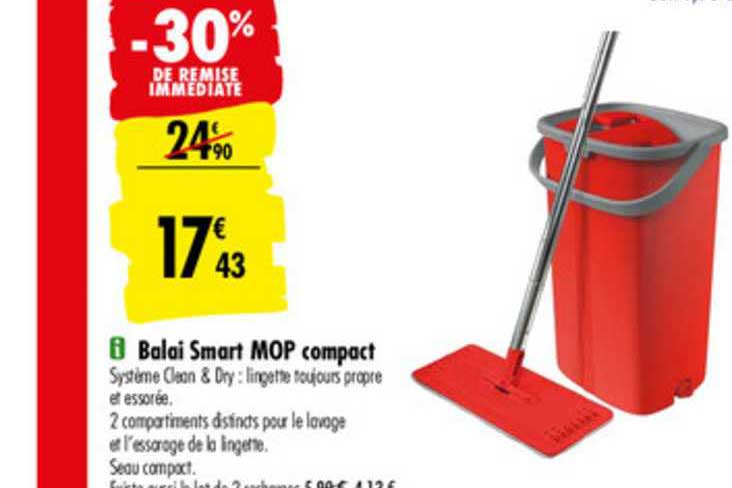 balai smart mop compact -30% remise immédiate