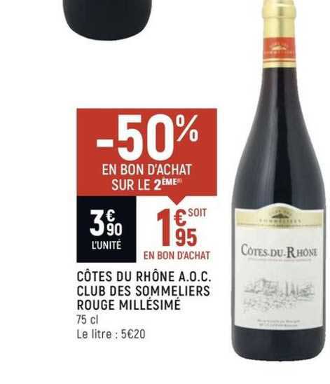 côtes du rhône a.o.c. club des sommeliers rouge millésimé -50% en d'achat sur le 2ème