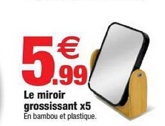 le miroir grossissant x5