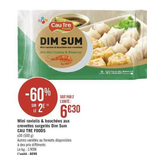 mini raviolis & bouchées aux crevettes surgelés dim sum cau tre foods -60% sur le 2e